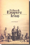 Tribes and empire on the margins of nineteenth-century Iran. 9780295989952