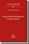 Il terzo arbitratore nell'integrazione del negozio giuridico. 9788813298944