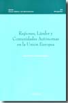 Regiones,Länder y Comunidades Autónomas en la Unión Europea. 9788484085508