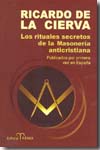 Los rituales secretos en la Masonería anticristiana