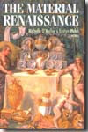 The material Renaissance. 9780719081255