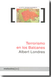 Terrorismo en los Balcanes. 9788496614840