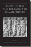 Roman dress and the fabrics of roman culture. 9781442610798