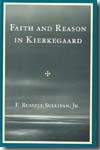 Faith and reason in Kierkegaard. 9780761849346