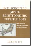 Rediscovering Japan, reintroducing christendom. 9780761849490