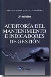 Auditoría del mantenimiento e indicadores de gestión. 9788492735334