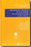 Impugnación y revisión de la actividad de los entes locales. 9788447034147