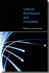 Internet architecture and innovation. 9780262013970