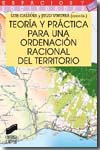 Teoría y práctica para una ordenación racional del territorio. 9788497566889