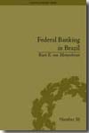 Federal Banking in Brazil. 9781848930650