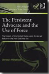 The persistent advocate and the use of force