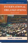 Historical Dictionary of International Organizations. 9780810858275