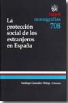 La protección social de los extranjeros en España. 9788498769128