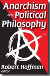Anarchism as political philosophy. 9780202363646