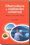 Cibercultura y civilización universal. 9788492806218