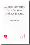 Las sedes históricas de la cultura jurídica europea. 9788498768978