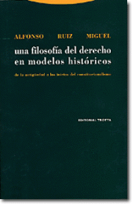 Una Filosofía del Derecho en modelos históricos. 9788481645705