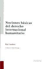Nociones básicas del Derecho internacional humanitario. 9788490043486
