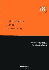 El derecho de libertad de creencias. 9788497689205