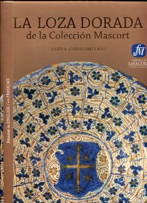 La loza dorada de la colección Mascort. 9788461518777