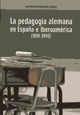 La pedagogía alemana en España e iberoamérica (1810-2010)