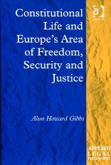 Constitucional life and Europe's area of freedom, security and justice. 9781409402695