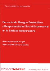 Gerencia de riesgos sostenibles y responsabilidad social empresarial en la entidad aseguradora. 9788498442649