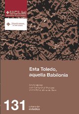 Esta Toledo, aquella Babilonia. 9788484277828