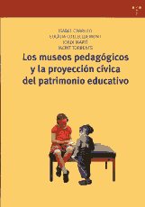 Los museos pedagógicos y la proyección cívica del patrimonio educativo. 9788497045902