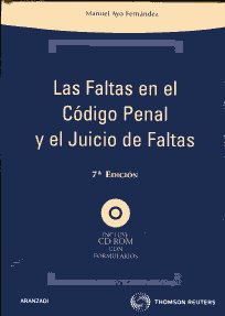 Las faltas en el Código Penal y el juicio de faltas. 9788499038643