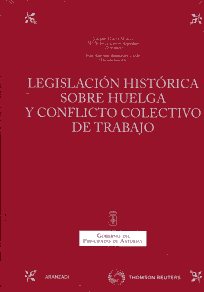 Legislación histórica sobre huelga y conflicto colectivo de trabajo. 9788499038940