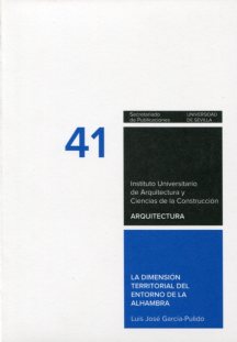 La dimensión territorial del entorno de la Alhambra. 9788447213269