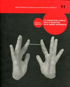 La cooperación cultural para el desarrollo en el ámbito multilateral. 9788483471388
