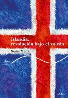 Islandia, revolución bajo el volcán. 9788484286387
