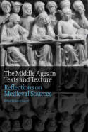The Middles Ages in texts and texture