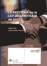 La reforma de la Ley de Arbitraje de 2011. 9788481269970