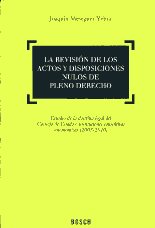 La revisión de los actos y disposiciones nulos de pleno Derecho. 9788497909044