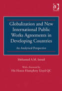 Globalization and new international public works agreements in developing countries. 9781409427964