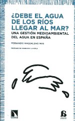 ¿Debe el agua de los ríos llegar al mar?