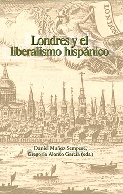 Londres y el liberalismo hispánico. 9788484895886