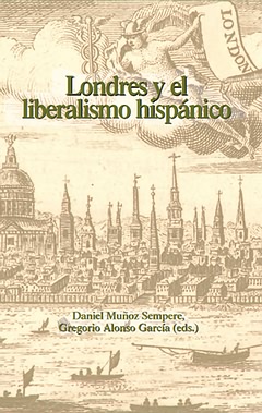 Londres y el liberalismo hispánico. 9788484895886