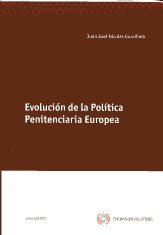 Evolución de la política penitenciaria europea = Development of the european penitentiary policy