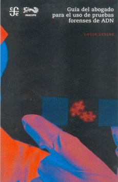 Guía del abogado para el uso de pruebas forenses de ADN. 9786071605702