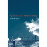Against moral responsibility
