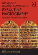 The Ashgate Research Companion to byzantine hagiography