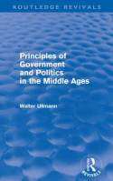 Principles of government and politics in the Middle Ages. 9780415578516