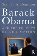 Barack Obama and the politics of redemption. 9780415873956