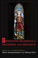 Princeton readings in religion and violence. 9780691129143