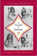 The scandal of Kabbalah. 9780691145082