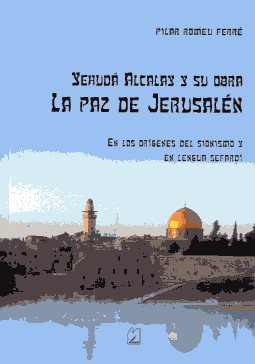 Yehudá Alcalay y su obra La Paz de jerusalén (Ofen, 1840). 9788493567187